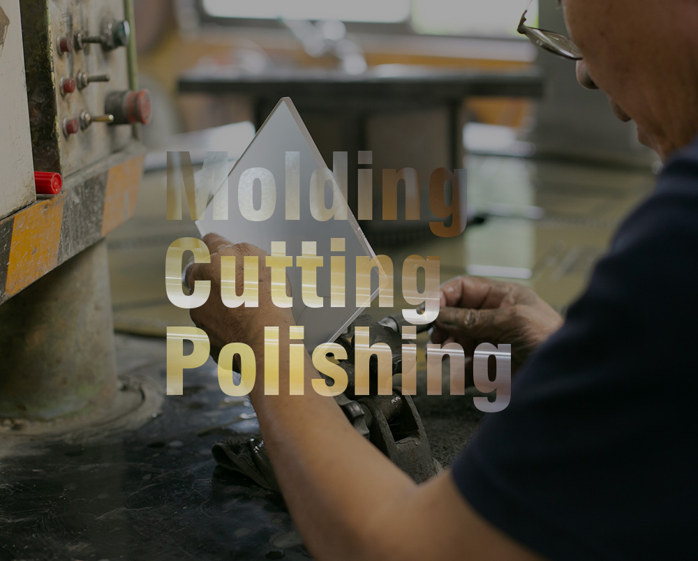 Molding Cutting Polishing